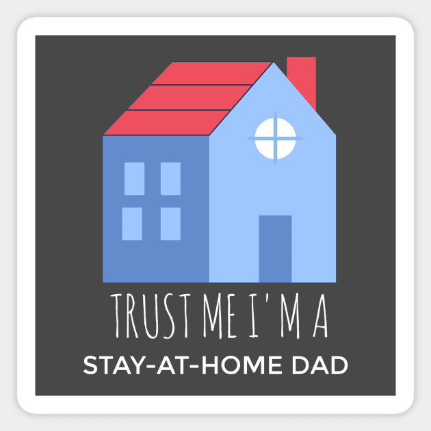 Trust Me, I'm A Stay-At-Home Dad Sticker by Sahdtastic